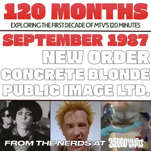 120 Months - September 1987 - Concrete Blonde, New Order & Public Image Ltd.
