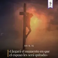 Mateo 9, 14-15 - Viernes después de ceniza