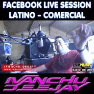 SESION 08-04-2020 LATINO COMERCIAL - IVANCHU DEEJAY - TOP MUSIC RADIO