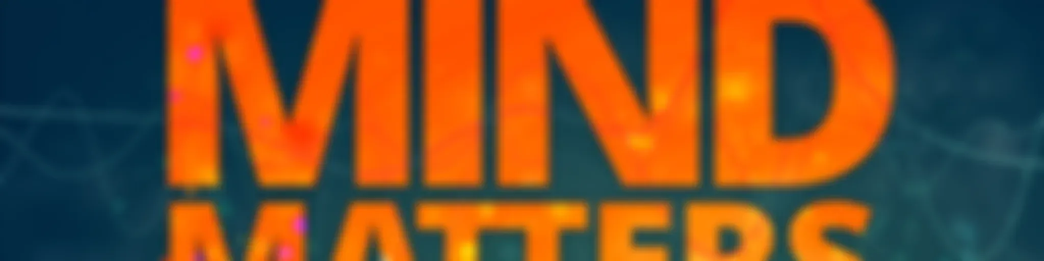 Mind Matters