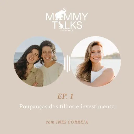 #185 Poupança dos filhos e Investimento. Com Inês Correia