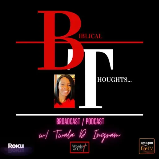 The Virtuous Woman feat. Twala D. Ingram's 'Biblical Thoughts'