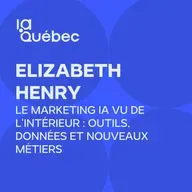Épisode 16 | Le marketing IA vu de l'intérieur : outils, données et nouveaux métiers avec Elizabeth Henry