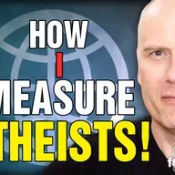 6038 How I Measure Atheists!