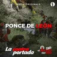 Ponce de León - La Contraportada - Episodio exclusivo para mecenas