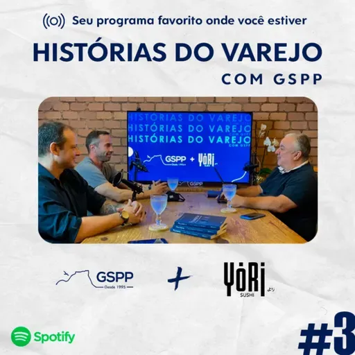 YORI SUSHI - Histórias do varejo com GSPP #03