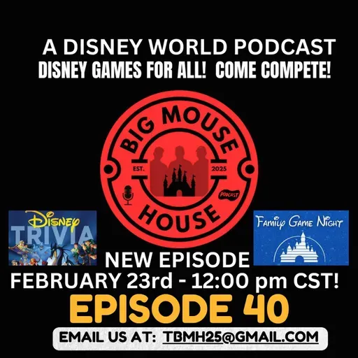 Episode 40 — Disney World Trivia Night: Games, Where Am I? & Would You Rather | The Big Mouse House