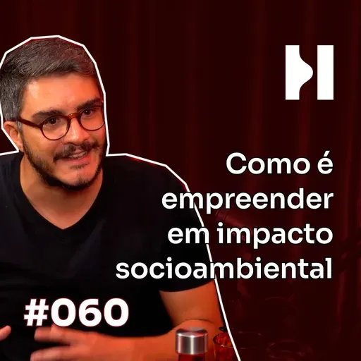 #060 Bruno Barroso, Bora Experiências, Prosas e Nexo: multiempreendimentos de impacto!