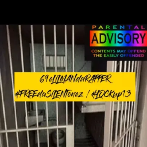 69eLiLMANdaRAPPER + #FREEdaSiLENTonez / #LOCKup13
