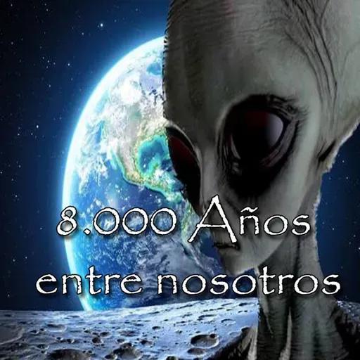 “Los Extraterrestres llevan aquí entre nosotros 8 mil años (Redifusión)