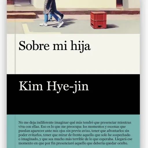 Sobre mi hija - Kim Hye-Jin