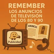 Remember: los anuncios de televisión de los 80 y 90