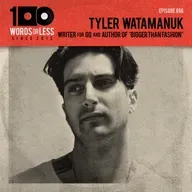 Tyler Watamanuk, writer for GQ and author of “Bigger Than Fashion”
