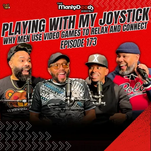 Men, Video Games, and Mental Escape_Why Playing Still Matters I Ep. 173