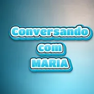 CONVERSANDO COM MARIA