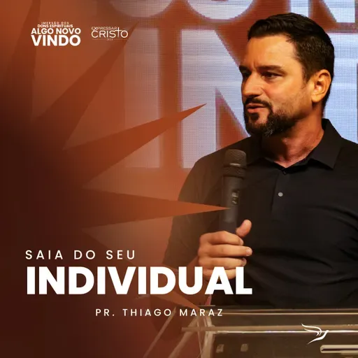 Saia do Seu Individual | Pr. Thiago Maraz