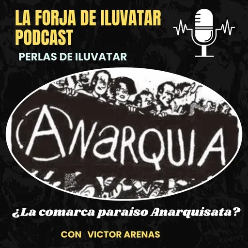 EP-112- ¿La comarca paraiso Anarquista? Perlas de Iluvatar 5