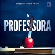 A Professora - Capítulo 31 a 34 - Narradora: Jéssica Moraes