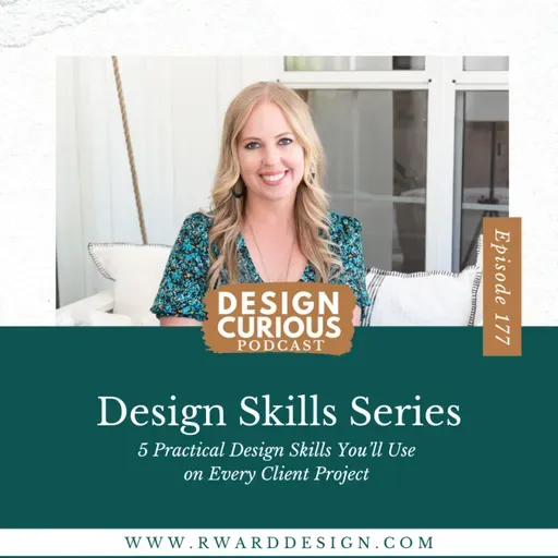 177 | Design Skills Series: 5 Practical Design Skills You’ll Use on Every Client Project