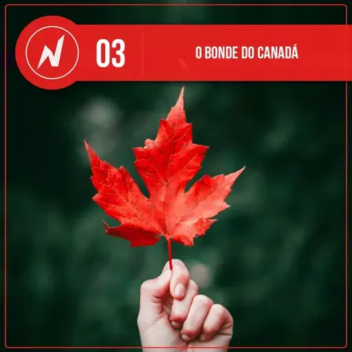 N-PIX Podcast #03: O bonde do Canadá