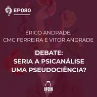 Ep. 080 Debate: Seria a psicanálise uma pseudociência?