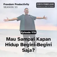 978 I Mau Sampai Kapan Hidup Begini-Begini Saja?