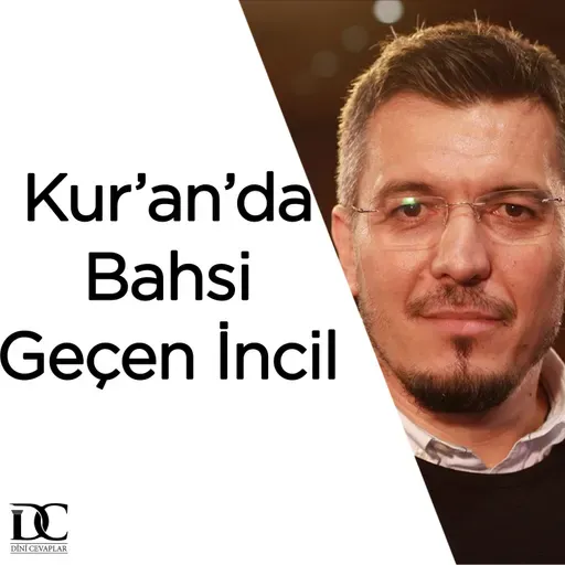 Kur'an'da bahsedilen İncil, bugünkü dört İncil mi? | Doç. Dr. Zafer Duygu