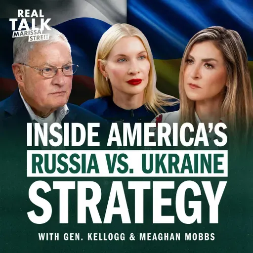 Inside America’s Russia Vs. Ukraine Strategy | Gen. Kellogg & Meaghan Mobbs