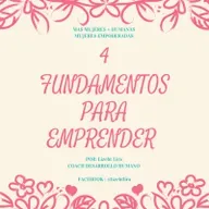 4 Fundamentos para emprender// Coach Lizeht Lira.