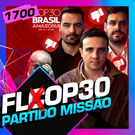 1700 - COP30: ARTHUR DO VAL, RENAN SANTOS E RENATO BATTISTA