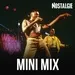 Nostalgie - Mini Mix