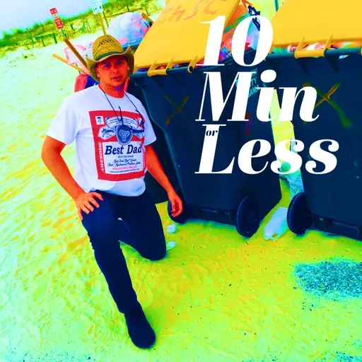 10 Min or Less | #14 with Aaron Waters