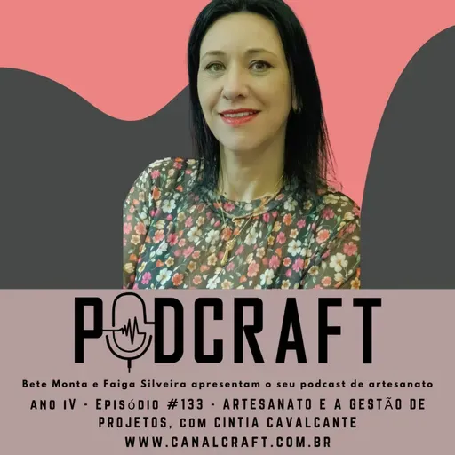 PodCraft: #133 - Artesanato e a Gestão de Projetos