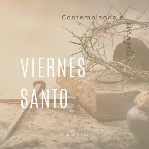 T12 E45 Caminando hacia la cruz