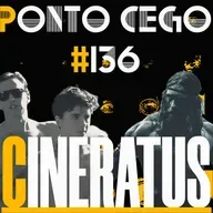 Ponto Cego #136: Especial Cineratus: Me Chame Pelo Seu Nome (2017) e O Homem do Norte (2022)