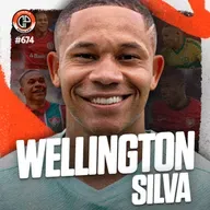 #674 - Wellington Silva [Ex-Fluminense e Arsenal]
