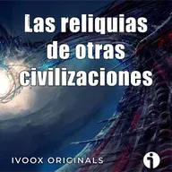 Astrobitácora - 6x21 - ¿Podemos detectar las reliquias de otras civilizaciones?