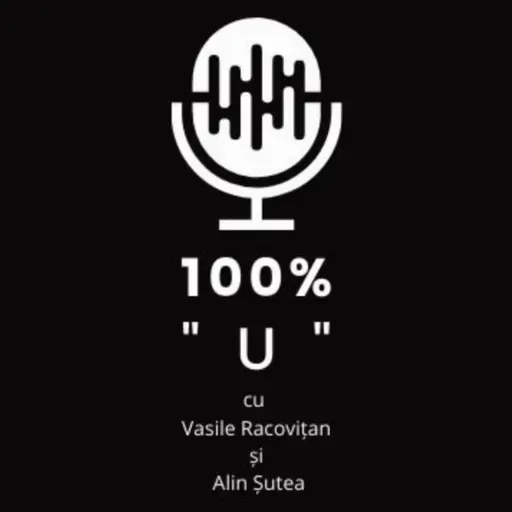 100% "U" - Episodul 149 - Zece!