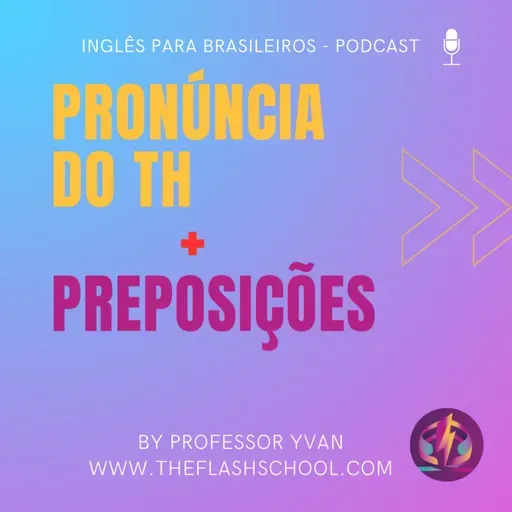 Números Ordinais + Som do TH + Dicas de Preposição