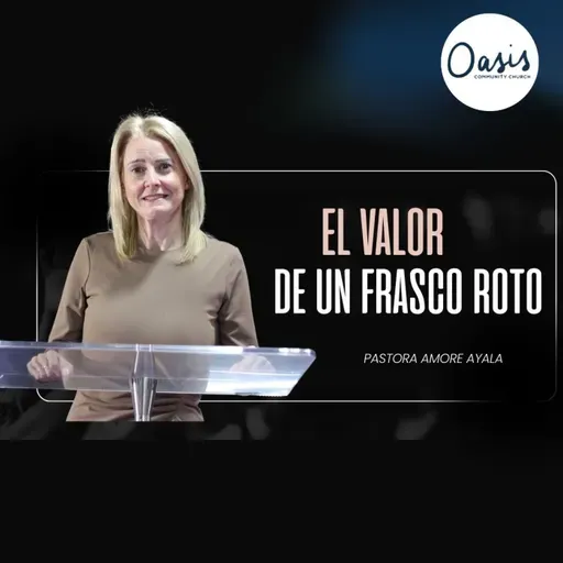 EL VALOR DE UN FRASCO ROTO- PASTORA AMORE AYALA