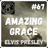 #67 - Amazing Grace - Elvis Presley (feat. Rodolfo Seifert)