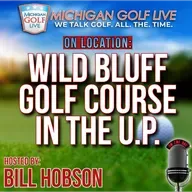 Wild Bluff Golf Course in Brimley - MGL Radio August 9