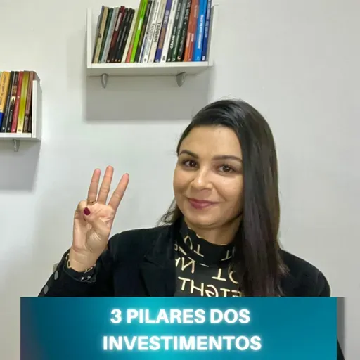 3 PILARES mais importantes dos INVESTIMENTOS