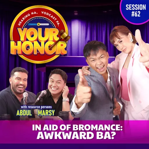 EP 62 - In Aid of Bromance: Awkward Ba?