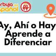 Ay, Ahí o Hay: Aprende a Diferenciar y Usar Correctamente Estas Palabras en Español