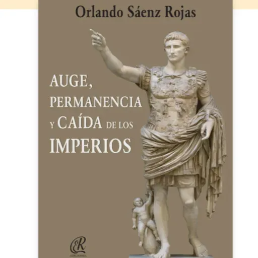 Orlando Sáenz autor de auge, permanencia y caída de los imperios