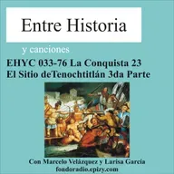 EHYC 0033-76 La Conquista 23 El Sitio de Tenochtitlán 3ra Parte