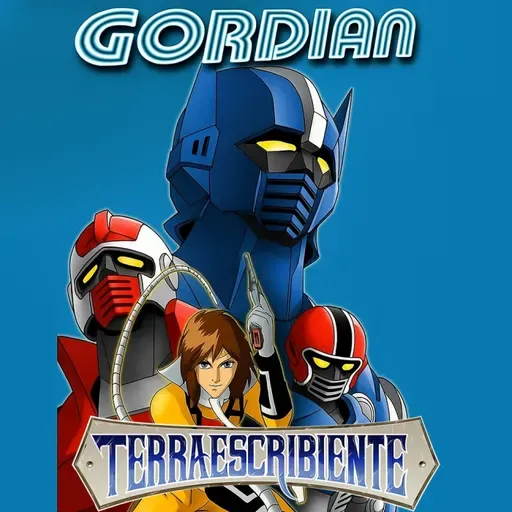 T662 - GORDIAN 闘士ゴーディアン - Crítica y Resumen TERRAESCRIBIENTE
