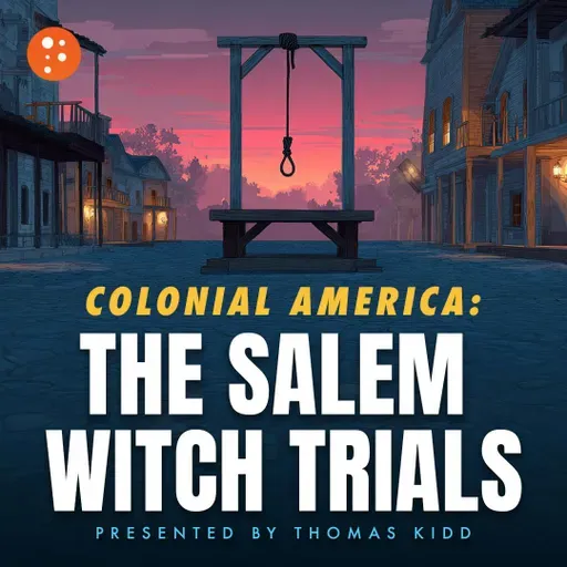 Colonial America: The Salem Witch Trials | Thomas Kidd