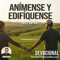 Anímense y edifíquense